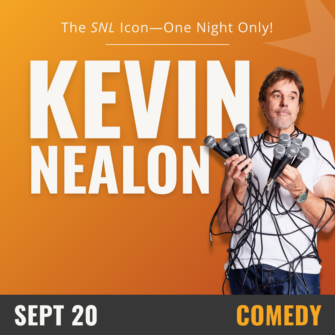Orange background with white text that reads Kevin Nealon, September 20th- Comedy. Image on the right hand side of a man in a white t-shirt holding handfuls of microphones in both hands with wires hanging down across his torso. 