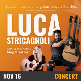 Luca Stricagnoli with special guest Meg Pfeiffer. November 16. Concert. You've never seen a guitar played like this. Man sitting on a bar stool holding a three-headed acoustic guitar on his leg. Woman resting an acoustic guitar on her lap.