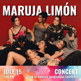 Promotional Image featuring a group of individuals posed together against a solid red background. The individuals are wearing patterned and textured garments in various dark and light colors, including lace-like fabrics, fitted tops, flowing skirts, and accessories such as earrings and necklaces. At the top, large white text reads “MARUJA LIMÓN.” At the bottom, over a multicolored watercolor-style band, white text reads “JULY 15  •  7:00 PM” on the left and “CONCERT  •  Bank of America Imagination Courtyard