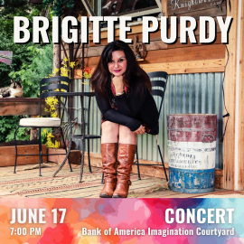 Promotional Graphic for Brigitte Purdy. Text reads: "Brigitte Purdy". Performance on June 17 at 7:00 PM at the Bank of America Imagination Courtyard. Image shows a women sitting on a chair on a rustic porch-like setting with wooden flooring, metal siding, and vintage-style décor. Even labeled as concert.