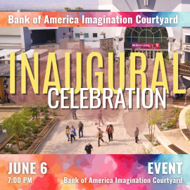 Promotional Image for a Bank of America Imagination Courtyard Inaugural Celebration event. Text reads Bank of America Imagination Courtyard Inaugural Celebration June 6. Labeled as Event